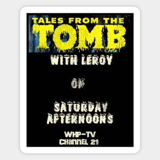 Tales from the Tomb with Leroy Magnet